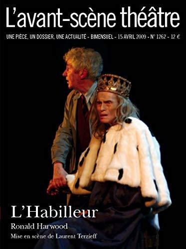 Avant-scène théâtre (L'), n° 1262. L'habilleur