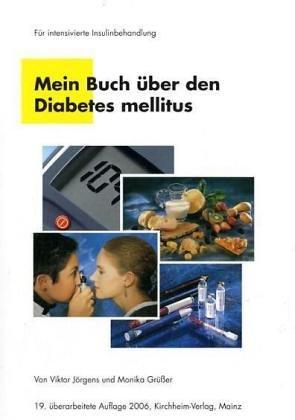 Mein Buch über den Diabetes mellitus. Für intensivierte Insulinbehandlung