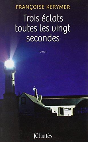 Trois éclats toutes les vingt secondes