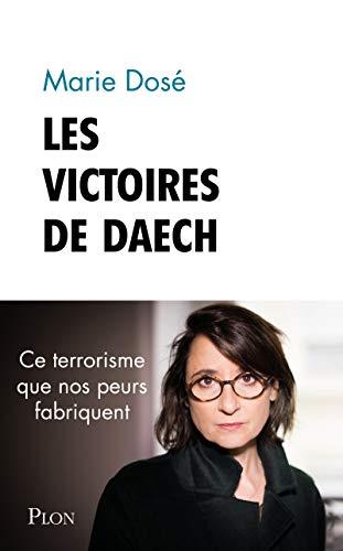 Les victoires de Daesh : quand nos peurs fabriquent du terrorisme