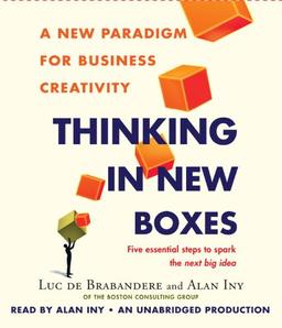 Thinking in New Boxes: A New Paradigm for Business Creativity