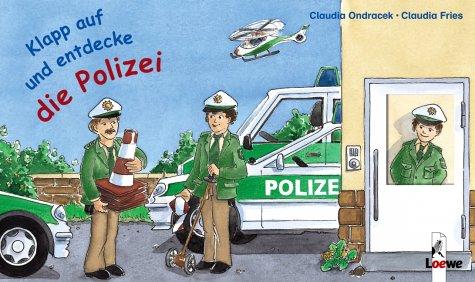 Klapp auf und entdecke die Polizei (Pappbilderbuch mit Guckloch-Klappen)