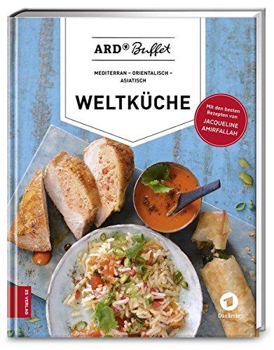 ARD-Buffet. Weltküche: mediterran - orientalisch - asiatisch