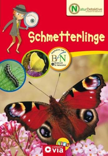 Naturdetektive: Schmetterlinge. Wissen und Beschäftigung für kleine Naturforscher ab 6 Jahren