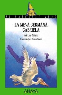 19. La meva germana Gabriela (Cuentos, Mitos Y Libros-Regalo - El Barrufet Verd (Edición En Catalán))