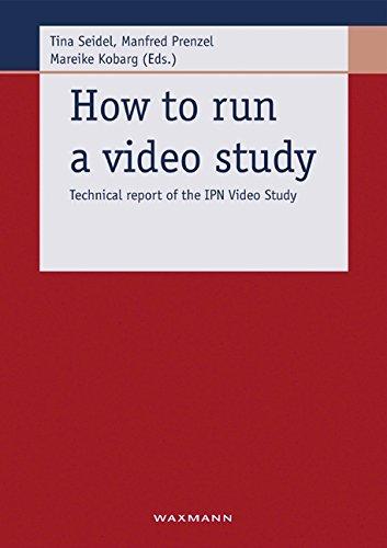 How to run a video study: Technical Report of the IPN Video Study