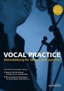 Vocal Practice: Stimmbildung für Sänger und Sprecher