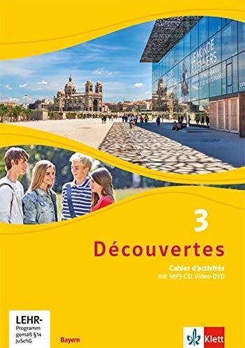 Découvertes 3. Ausgabe Bayern: Cahier d'activités mit MP3-CD und Video-DVD 3. Lernjahr (Découvertes. Ausgabe für Bayern ab 2017)