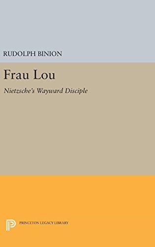 Frau Lou: Nietzsche's Wayward Disciple (Princeton Legacy Library)