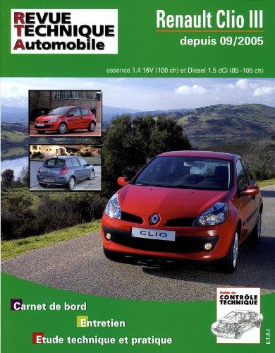 Revue technique automobile, n° B702.6. Renault Clio III 1.4V, 16V + 1.5 DCI 85/105