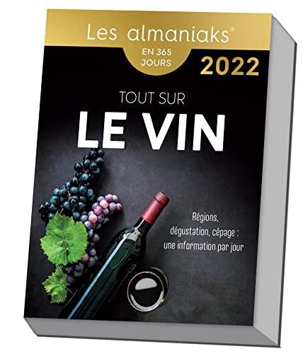 Tout sur le vin : régions, dégustation, cépage, une information par jour : en 365 jours, 2022