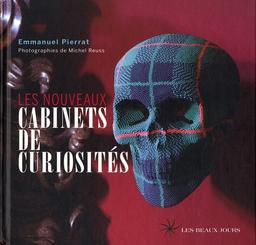 Les nouveaux cabinets de curiosités