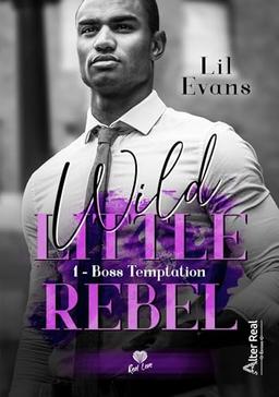 Boss Temptation : Wild Little Rebel #1