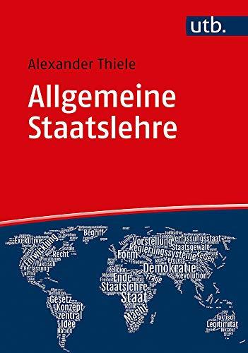 Allgemeine Staatslehre: Begriff, Möglichkeiten, Fragen im 21. Jahrhundert