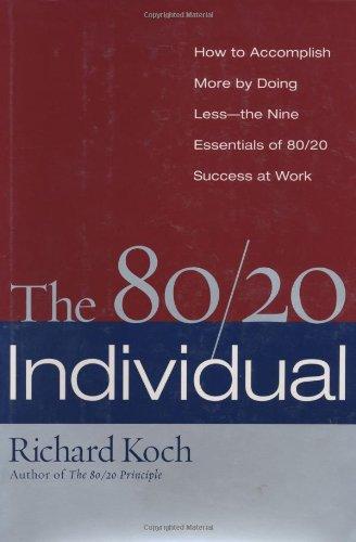 The 80/20 Individual: How to Build on the 20% of What You do Best