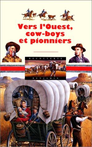 Vers l'Ouest, cow-boys et pionniers