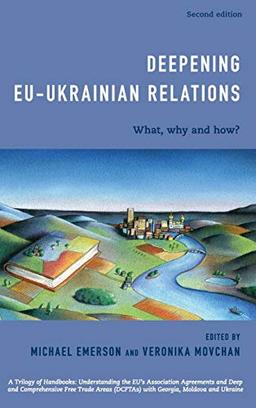 Deepening EU-Ukrainian Relations: What, Why and How?, Second Edition