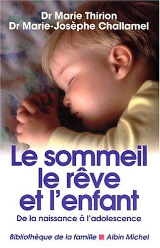 Le sommeil, le rêve et l'enfant