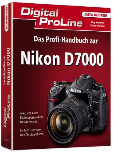 Digital ProLine: Das Profihandbuch zur Nikon D7000