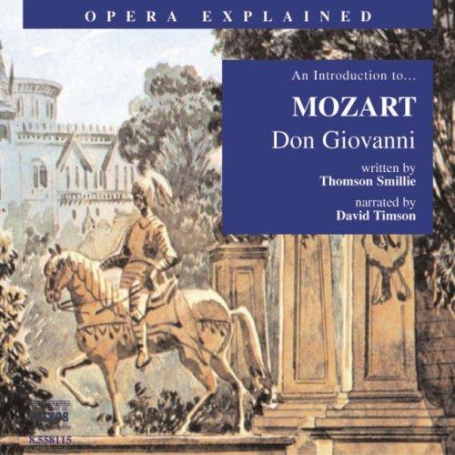 Don Giovanni: An Introduction to Mozart's Opera (Opera Explained)