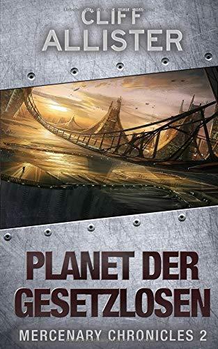 Planet der Gesetzlosen: MERCENARY CHRONICLES 2