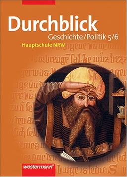 Durchblick Hauptschule Nordrhein-Westfalen: Durchblick - Geschichte und Politik: Ausgabe für Hauptschulen in Nordrhein - Westfalen: Schülerband 5 / 6