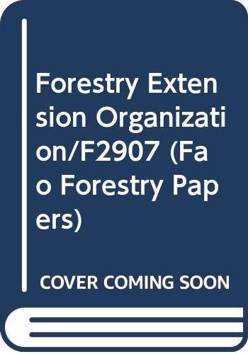 Forestry Extension Organization/F2907 (Fao Forestry Papers)