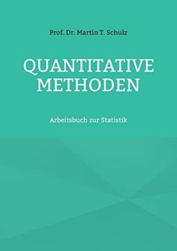 Quantitative Methoden: Arbeitsbuch zur Statistik