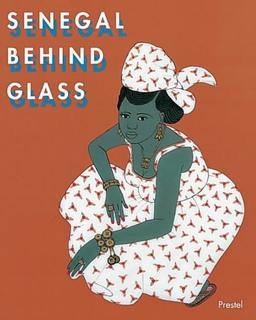 Senegal Behind Glass: Images of Religious and Daily Life (Annales. Sciences Humaines, V. 143.)