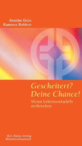 Gescheitert? - Deine Chance!: Wenn Lebensentwürfe zerbrechen