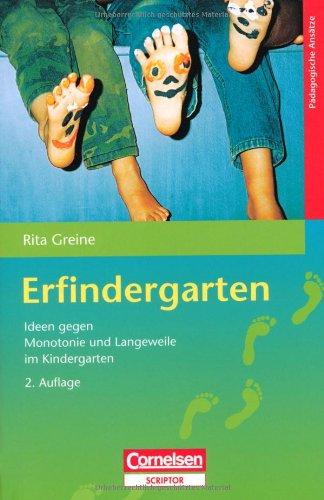 Erfindergarten: Ideen gegen Monotonie und Langeweile im Kindergarten