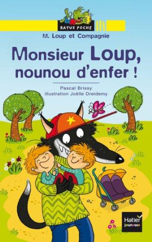 M. Loup et compagnie. Monsieur Loup, nounou d'enfer !