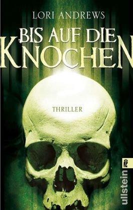 Bis auf die Knochen: Thriller