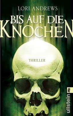 Bis auf die Knochen: Thriller