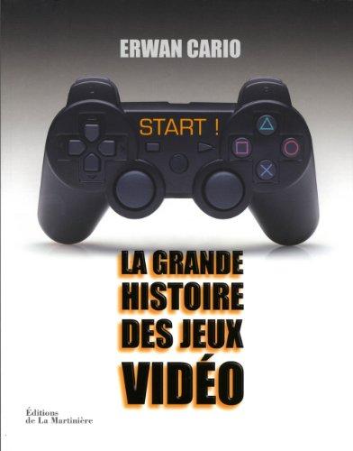 Start ! : la grande histoire des jeux vidéo