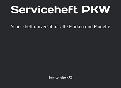 Serviceheft PKW: Scheckheft universal für alle Marken und Modelle