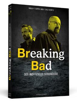 Breaking Bad - Der inoffizielle Serienguide