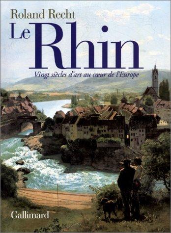 Le Rhin : vingt siècles d'art au coeur de l'Europe