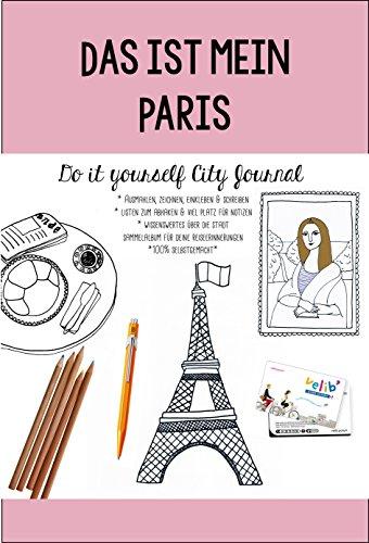 Das ist mein Paris: Do it yourself City Journal