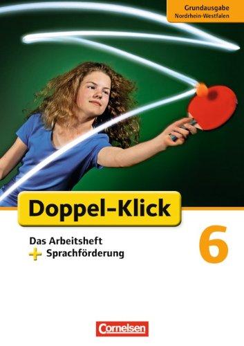 Doppel-Klick - Grundausgabe Nordrhein-Westfalen: 6. Schuljahr - Das Arbeitsheft plus Sprachförderung