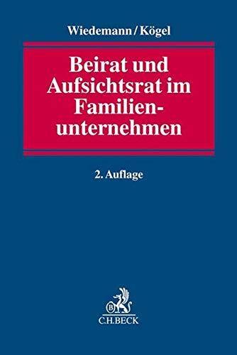 Beirat und Aufsichtsrat im Familienunternehmen