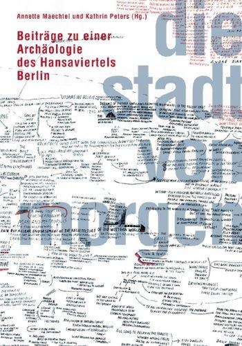 "die stadt von morgen". Beiträge zu einer Archäologie des Hansaviertels Berlin