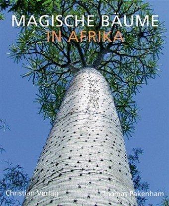 Magische Bäume: in Afrika