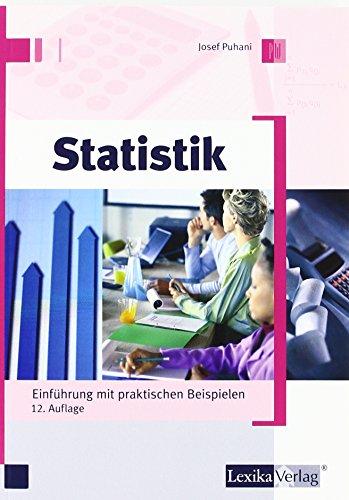 Statistik: Einführung mit praktischen Beispielen