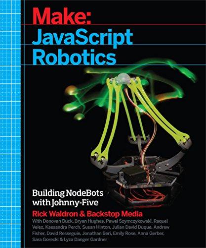 Javascript Robotics: Building NodeBots with Raspberry Pi, Arduino, and BeagleBone (Make)