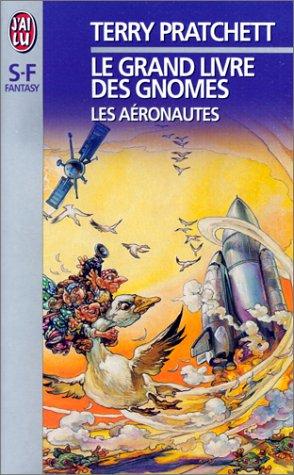 Le grand livre des gnomes. Vol. 3. Les aéronautes