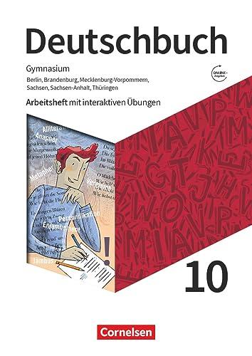 Deutschbuch Gymnasium - Berlin, Brandenburg, Mecklenburg-Vorpommern, Sachsen, Sachsen-Anhalt und Thüringen - Neue Ausgabe - 10. Schuljahr: Arbeitsheft ... online - Mit Lösungen und Erklärfilmen