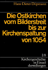 Kirchengeschichte in Einzeldarstellungen, 36 Bde., Bd.1/8, Die Ostkirchen vom Bilderstreit bis zur Kirchenspaltung von 1054: BD I / TEIL 8