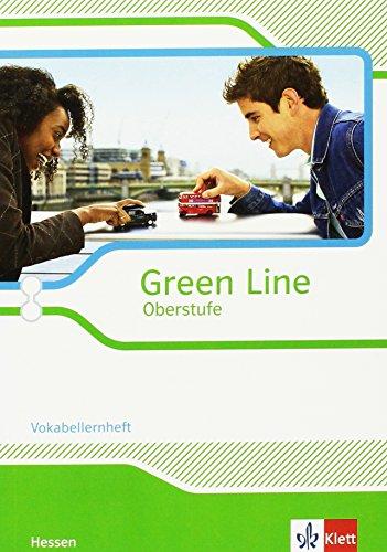 Green Line Oberstufe - Ausgabe 2015 / Vokabellernheft: Klasse 11/12 (G8), Klasse 12/13 (G9) / Ausgabe für Hessen