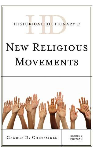 Historical Dictionary of New Religious Movements, Second Edition (Historical Dictionaries of Religions, Philosophies, and Movements)